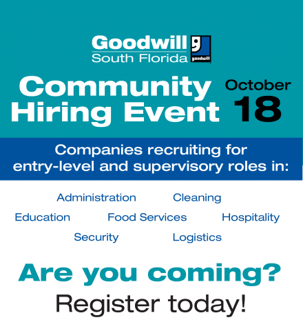 Flyer for a Community Hiring Event hosted by Goodwill South Florida on October 18. Companies are recruiting for roles in administration, cleaning, education, and more. The text prompts, "Are you coming? Register today!.